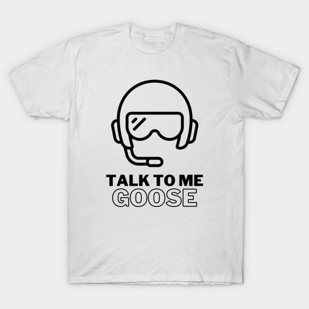 Talk To Me Goose - Special Army 2 T-Shirt by multylapakID